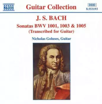 Sonatas BWV 1001, 1003 & 1005 (Transcribed For Guitar)