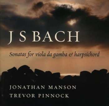 Johann Sebastian Bach: Sonatas For Viola Da Gamba & Harpsichord