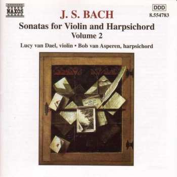 Johann Sebastian Bach: Sonatas For Violin And Harpsichord, Volume 2