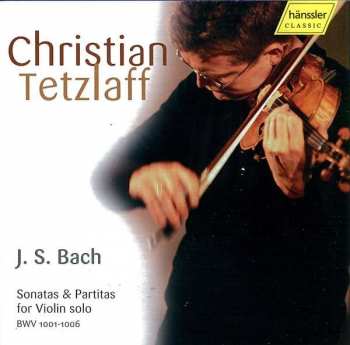 Album Johann Sebastian Bach: Sonatas & Partitas For Violin Solo, BWV 1001–1006