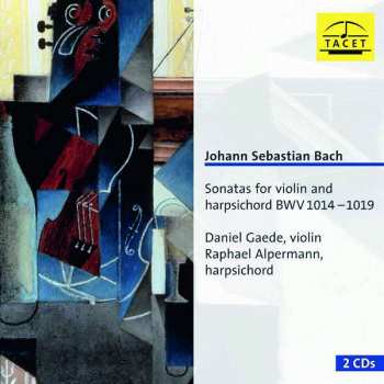 2CD Johann Sebastian Bach: Sonatas For Violin And Harpsichord BWV 1014 – 1019 473675