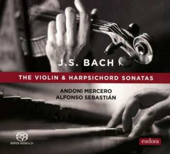 2SACD Johann Sebastian Bach: Sonaten Für Violine & Cembalo Bwv 1014-1019 377220
