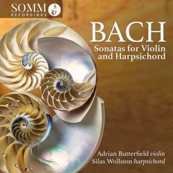 Johann Sebastian Bach: Sonaten Für Violine & Cembalo Bwv 1014-1019,1021-1023