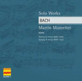 Johann Sebastian Bach: Sonaten & Partiten Für Violine Bwv 1003 & 1004