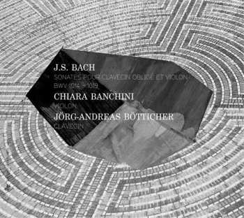 Album Johann Sebastian Bach: Sonates Pour Clavecin Obligé et Violon BWV 1014 - 1019 