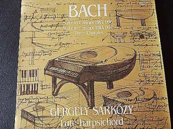 LP Johann Sebastian Bach: Suite In E Minor BWV 996, Suite In C Minor BWV 997, Three Chorales 430381