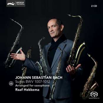 Album Johann Sebastian Bach: Suites BWV 1007-1012 Arranged For Saxophone