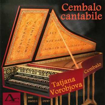Album Johann Sebastian Bach: Tatjana Vorobjova - Cembalo Cantabile