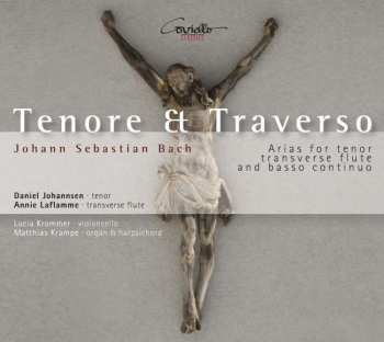 Album Johann Sebastian Bach: Tenore & Traverso - Arias For Tenor Flute & B.C.