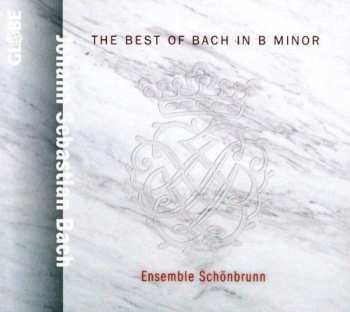 Album Johann Sebastian Bach: The Best Of Bach In B Minor