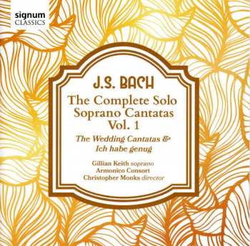 Album Johann Sebastian Bach: The Complete Solo Soprano Cantatas, Vol. 1