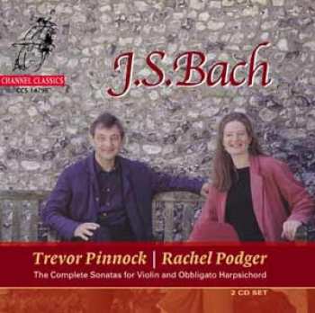 Johann Sebastian Bach: The Complete Sonatas For Violin And Obligato Harpsichord