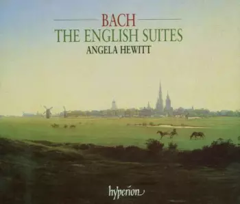Johann Sebastian Bach: The English Suites