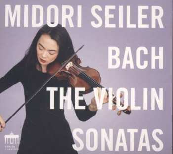 Album Johann Sebastian Bach: The Violin Sonatas