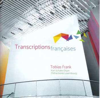 Album Johann Sebastian Bach: Tobias Frank - Transcriptions Francaises