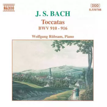Johann Sebastian Bach: Toccatas
