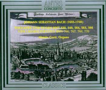 Johann Sebastian Bach: Toccaten & Fugen Bwv 538,540,564-566