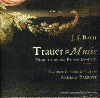 Album Johann Sebastian Bach: Trauer - Music To Mourn Prince Leopold