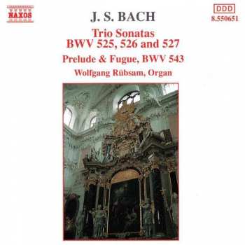 CD Johann Sebastian Bach: Trio Sonatas: BWV 525, 526 And 527 / Prelude & Fugue, BWV 543 427342