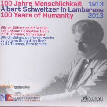 Album Johann Sebastian Bach: Ullrich Böhme - 100 Jahre Menschlichkeit