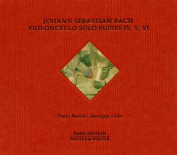 Johann Sebastian Bach: Violoncello Solo Suites IV, V, VI
