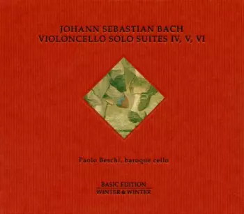 Violoncello Solo Suites IV, V, VI