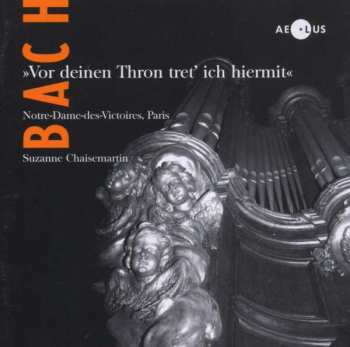 Album Johann Sebastian Bach: ''Vor Deinen Thron Tret' Ich Hiermit''