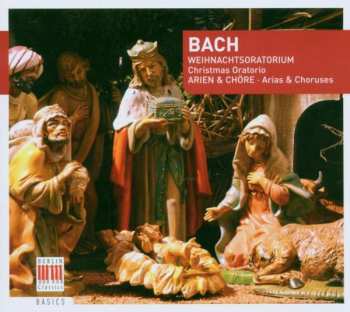 Johann Sebastian Bach: Weihnachtsoratorium BWV 248 - Arien & Chöre