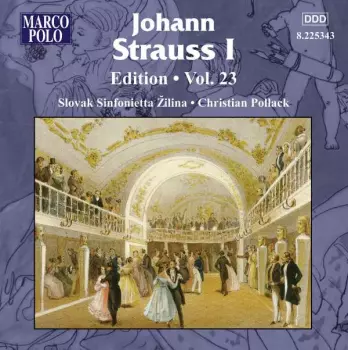 Johann Strauss I: Johann Strauss Edition Vol.23