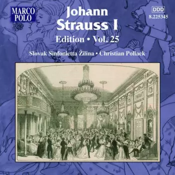 Johann Strauss I: Johann Strauss Edition Vol.25