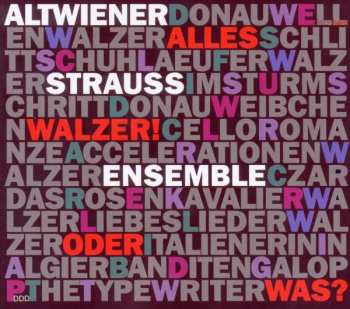 Album Johann Strauss II: Alt-wiener Strauss-ensemble  - Alles Walzer! ... Oder Was?