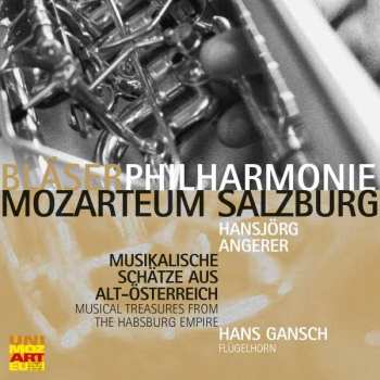 Album Bläserphilharmonie Mozarteum Salzburg: Musikalische Schätze Aus Alt-Österreich = Musical Treasures From The Habsburg Empire
