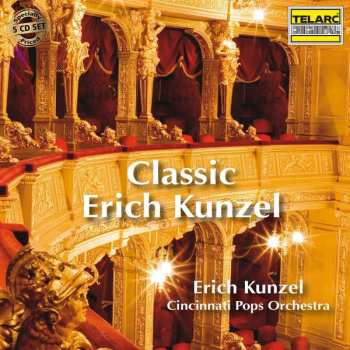 Johann Strauss II: Classic Erich Kunzel - Legendäre Telarc-alben