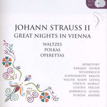 Johann Strauss II: Great Nights In Vienna - Walzer, Polkas & Operetten-highlights