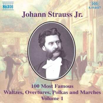 Album Johann Strauss Jr.: 100 Most Famous Waltzes, Overtures, Polkas And Marches Volume 1