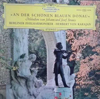 An Der Schönen Blauen Donau - Melodien Von Johann Und Josef Strauss