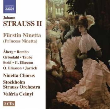 Johann Strauss Jr.: Fürstin Ninetta (Princess Ninetta)