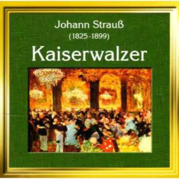 Album Johann Strauss Jr.: Kaiserwalzer, 