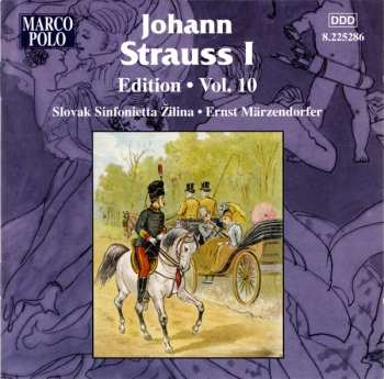Album Johann Strauss Sr.: Johann Strauss I:  Edition • Vol. 10