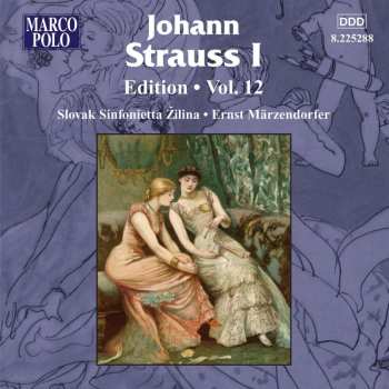 CD Johann Strauss Sr.: Johann Strauss I:  Edition • Vol. 12 533187