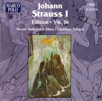 Album Johann Strauss Sr.: Johann Strauss I:  Edition • Vol. 16