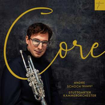 Album Johann Wilhelm Hertel: Andre Schoch - Core