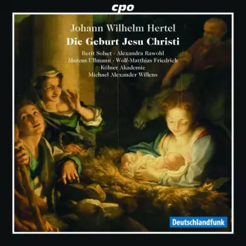 Johann Wilhelm Hertel: Die Geburt Jesu Christi