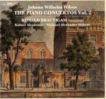 Album Johann Wilhelm Wilms: Klavierkonzerte Vol. 2