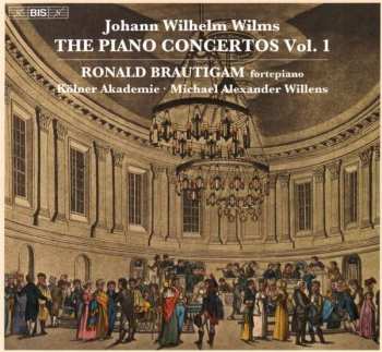 SACD Johann Wilhelm Wilms: The Piano Concertos, Vol. 1 459323