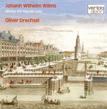 Album Johann Wilhelm Wilms: Klavierwerke