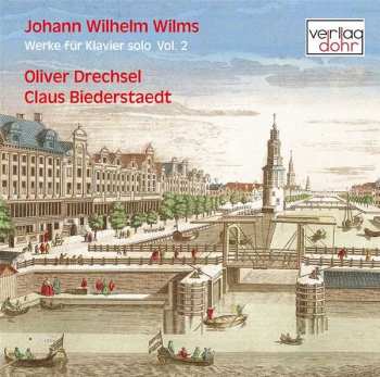 Album Johann Wilhelm Wilms: Klavierwerke Vol.2