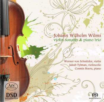 Album Johann Wilhelm Wilms: Violin Sonatas & Piano Trio