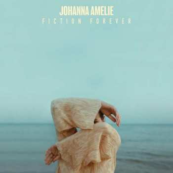 Album Johanna Amelie: Fiction Forever