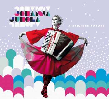 Album Johanna Juhola: A Brighter Future